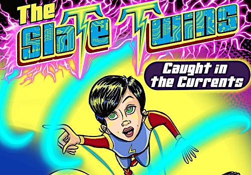 MUSE Advertising Awards - IEEE-USA COMIC BOOK #1--THE TESLA TWINS: CAUGHT IN THE CURRE