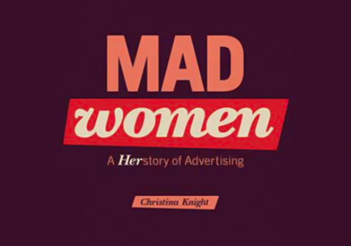 MUSE Advertising Awards - Mad Women - A Herstory of Advertising
