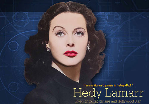 MUSE Advertising Awards - Famous Women in Engineering--Book 1:  Hedy Lamarr