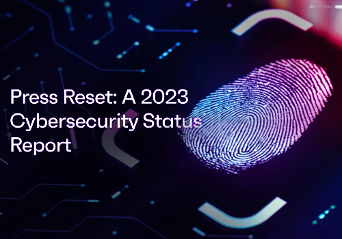 MUSE Advertising Awards - Press Reset: A 2023 Cybersecurity Status Report