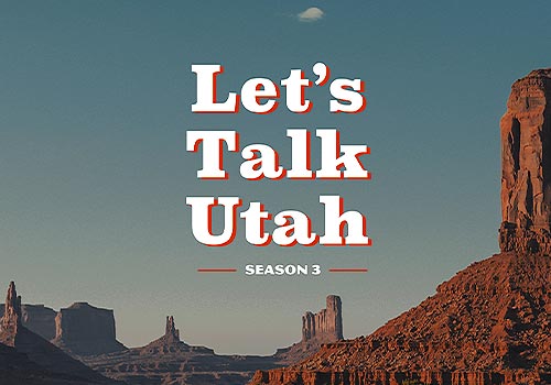 MUSE Advertising Awards - Let’s Talk Utah Season 3