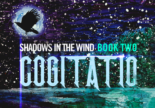 MUSE Winner - Cogitatio: Shadows in the Wind (Book Two)