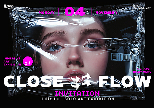 CLOSE FLOW — ART EXHIBITION – Experiential & Immersive / Exhibition Experience, 2026 MUSE Creative Awards Winner