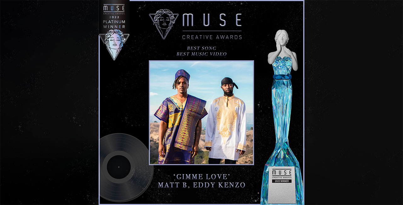 ‘Gimme Love’ is a 2x Platinum Winner for the MUSE Creative Awards!