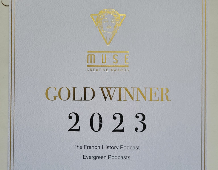 Just received my Gold Award for The French History Podcast!