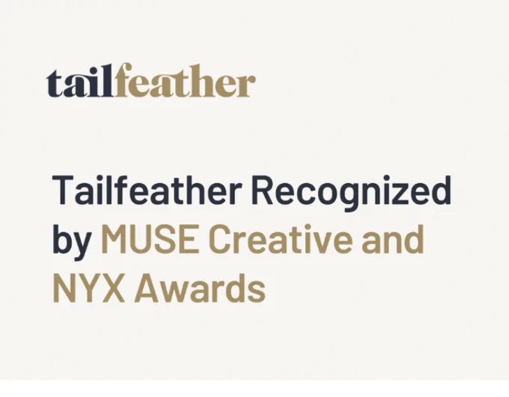 A big congratulations to team Tailfeather on their recent MUSE Creative Awards wins!